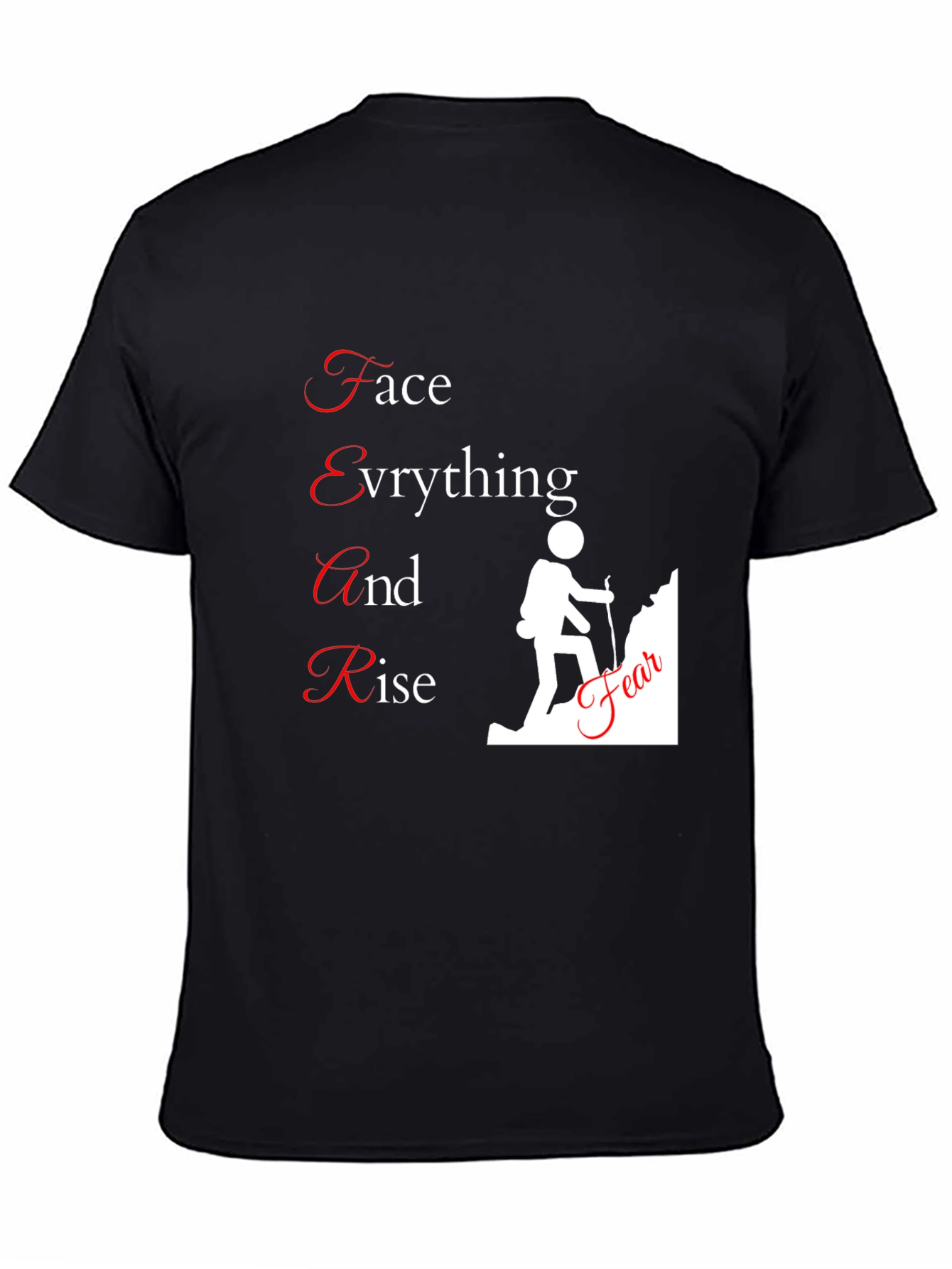 Motivational FEAR T-Shirt