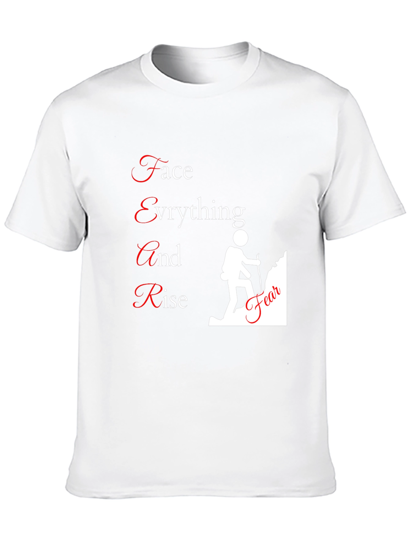 Motivational FEAR T-Shirt