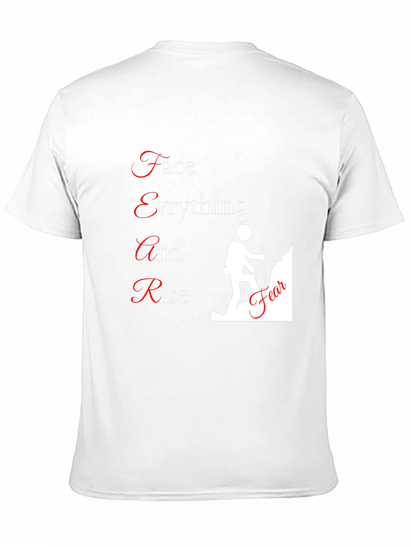 Motivational FEAR T-Shirt