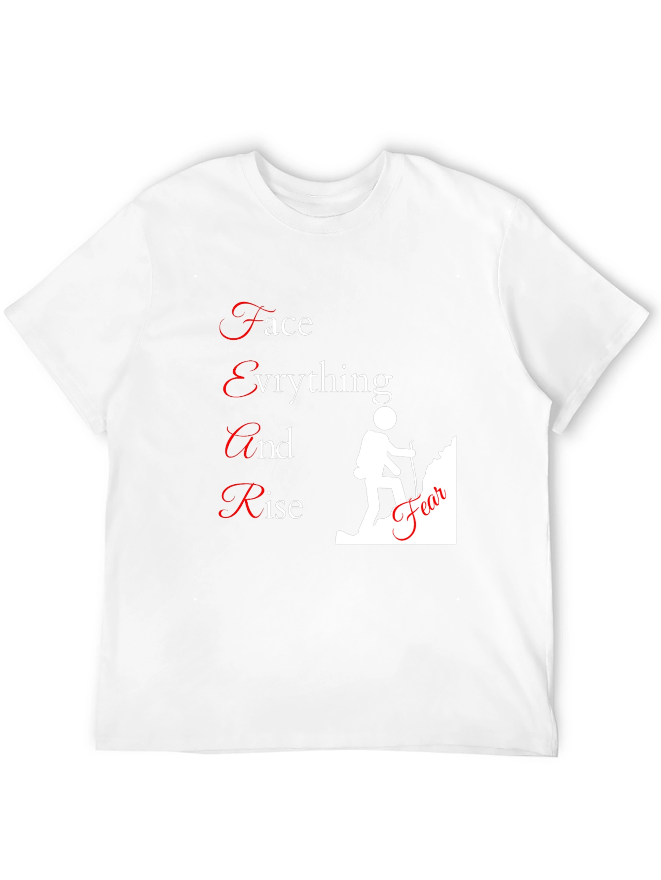 Motivational FEAR T-Shirt