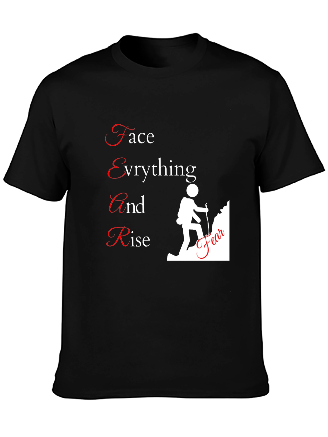 Motivational FEAR T-Shirt