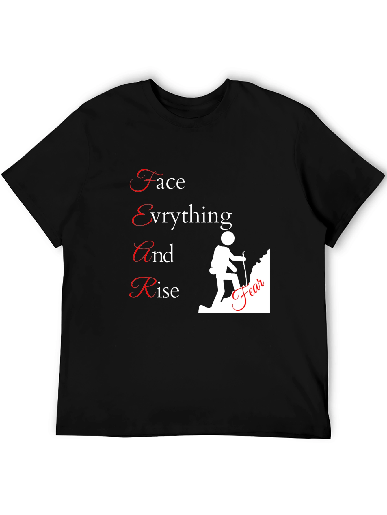 Motivational FEAR T-Shirt