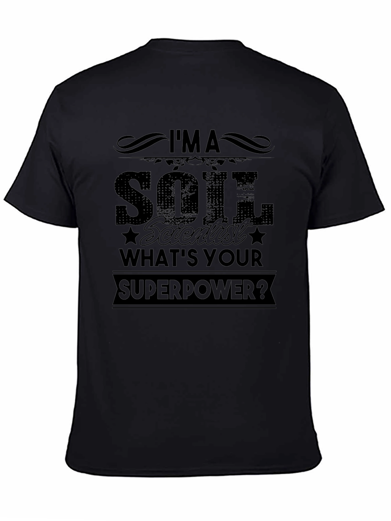 Soil Scientist Superpower Black T-Shirt