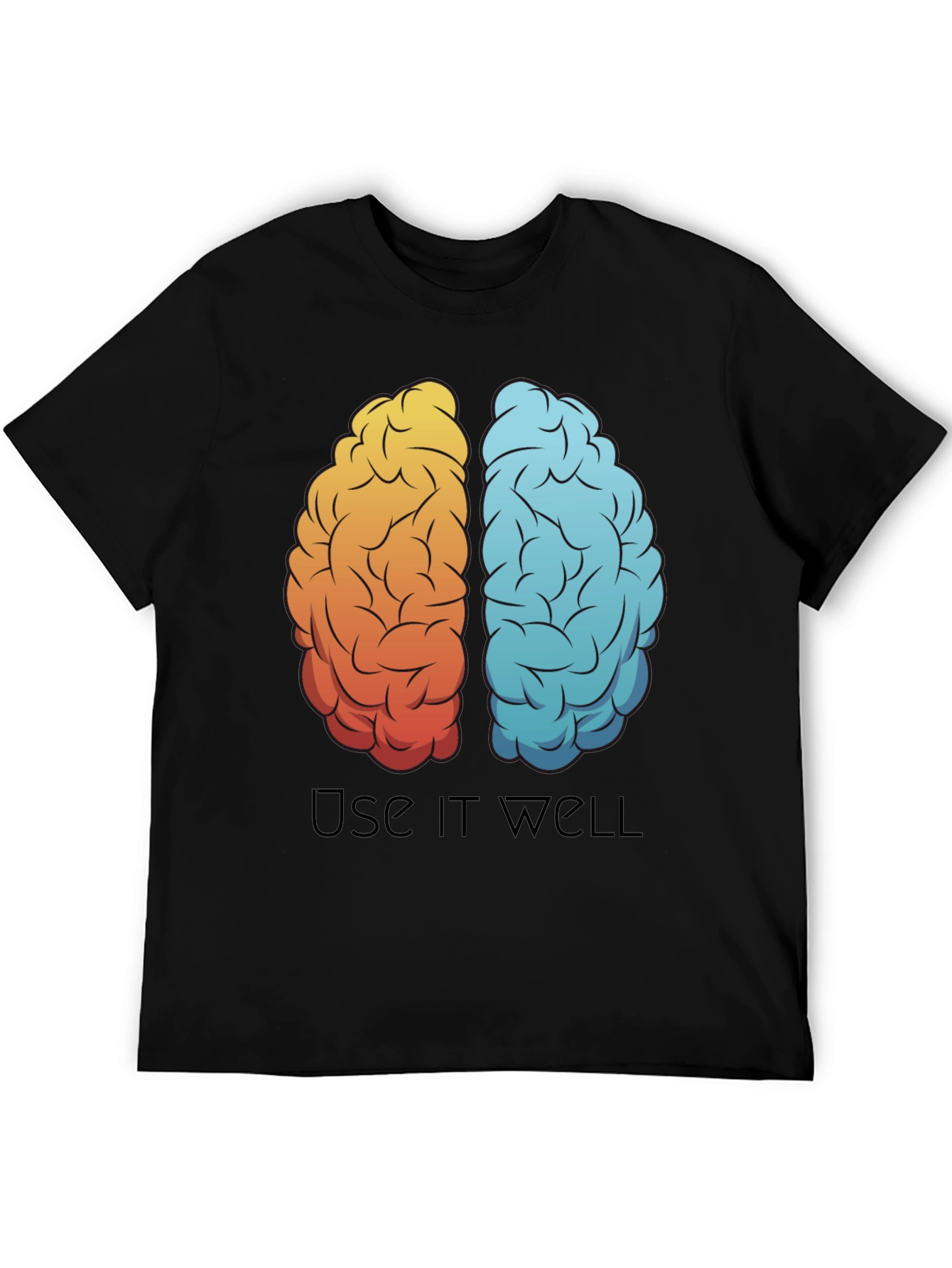Brain Use It Well T-Shirt