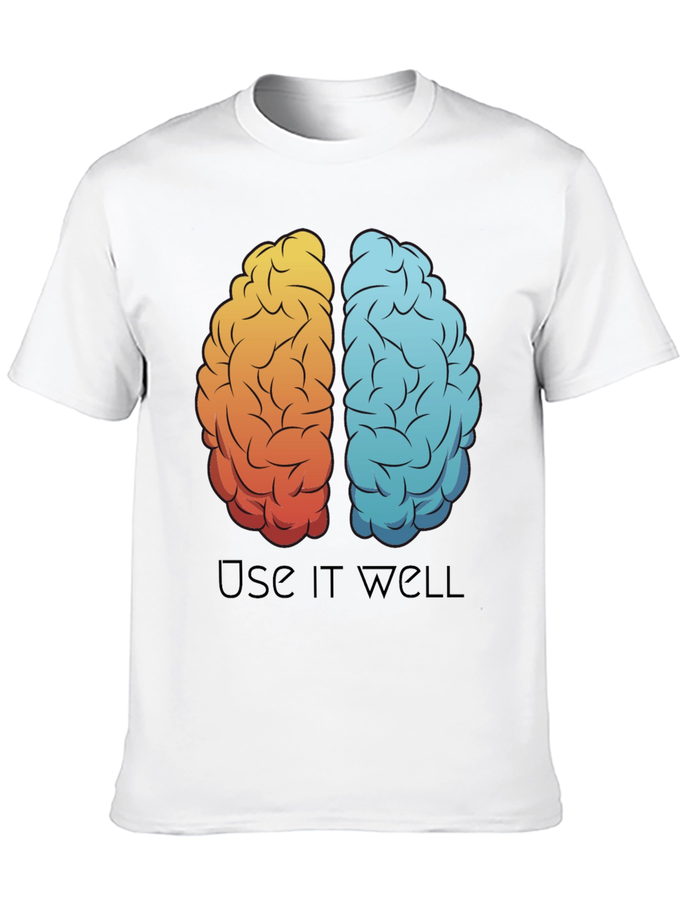 Brain Use It Well T-Shirt