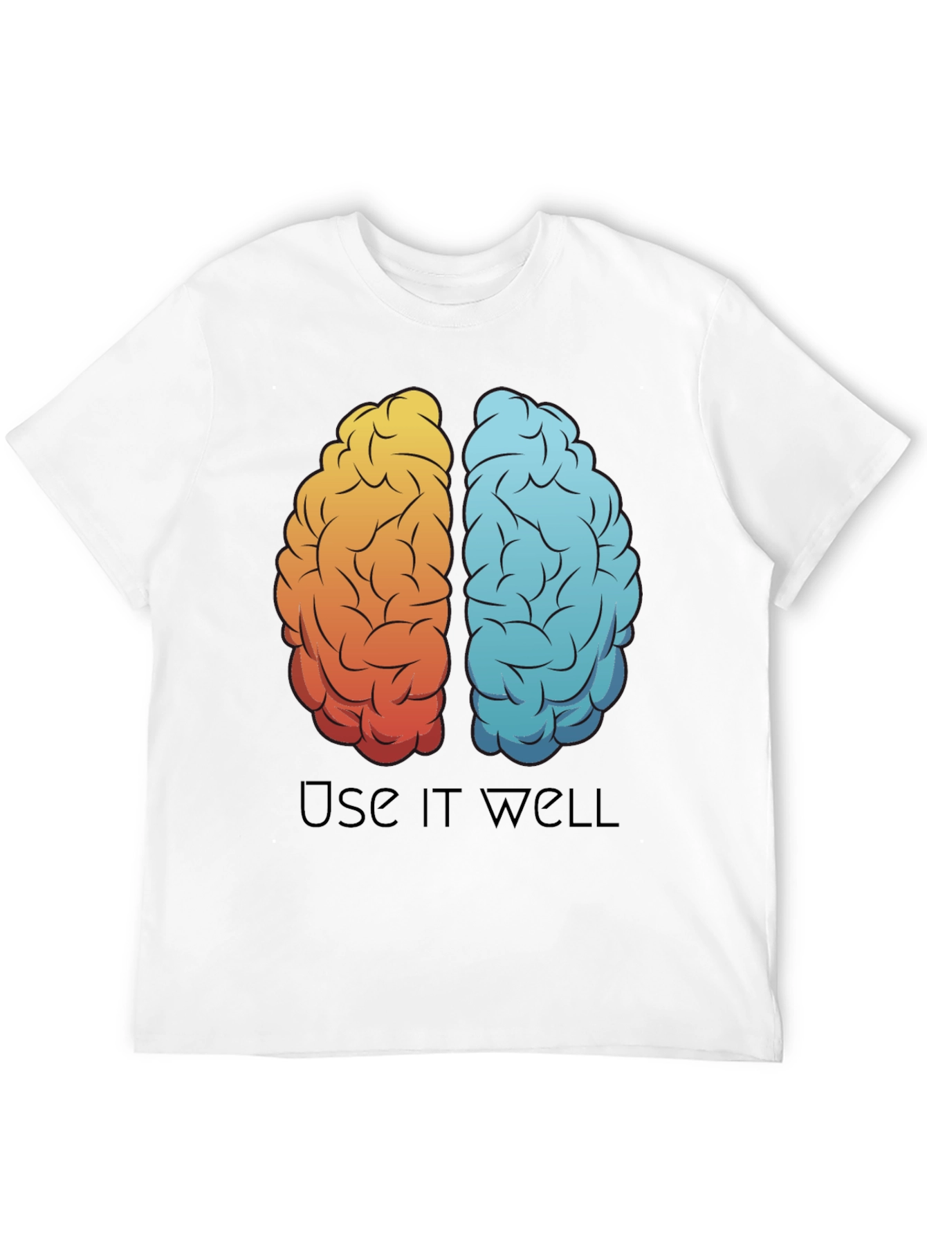 Brain Use It Well T-Shirt