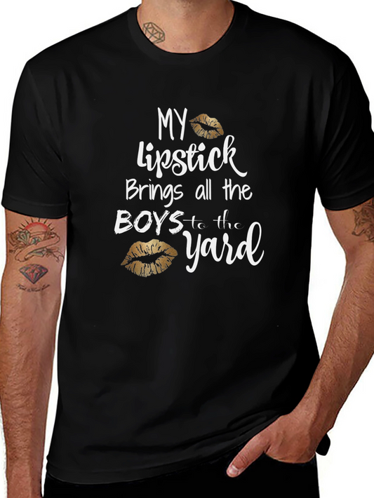 Lipstick Brings All the Boys T-Shirt