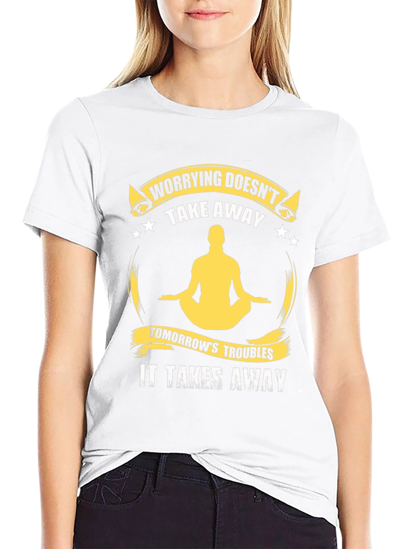 Worrying Doesnt Take Away T-Shirt