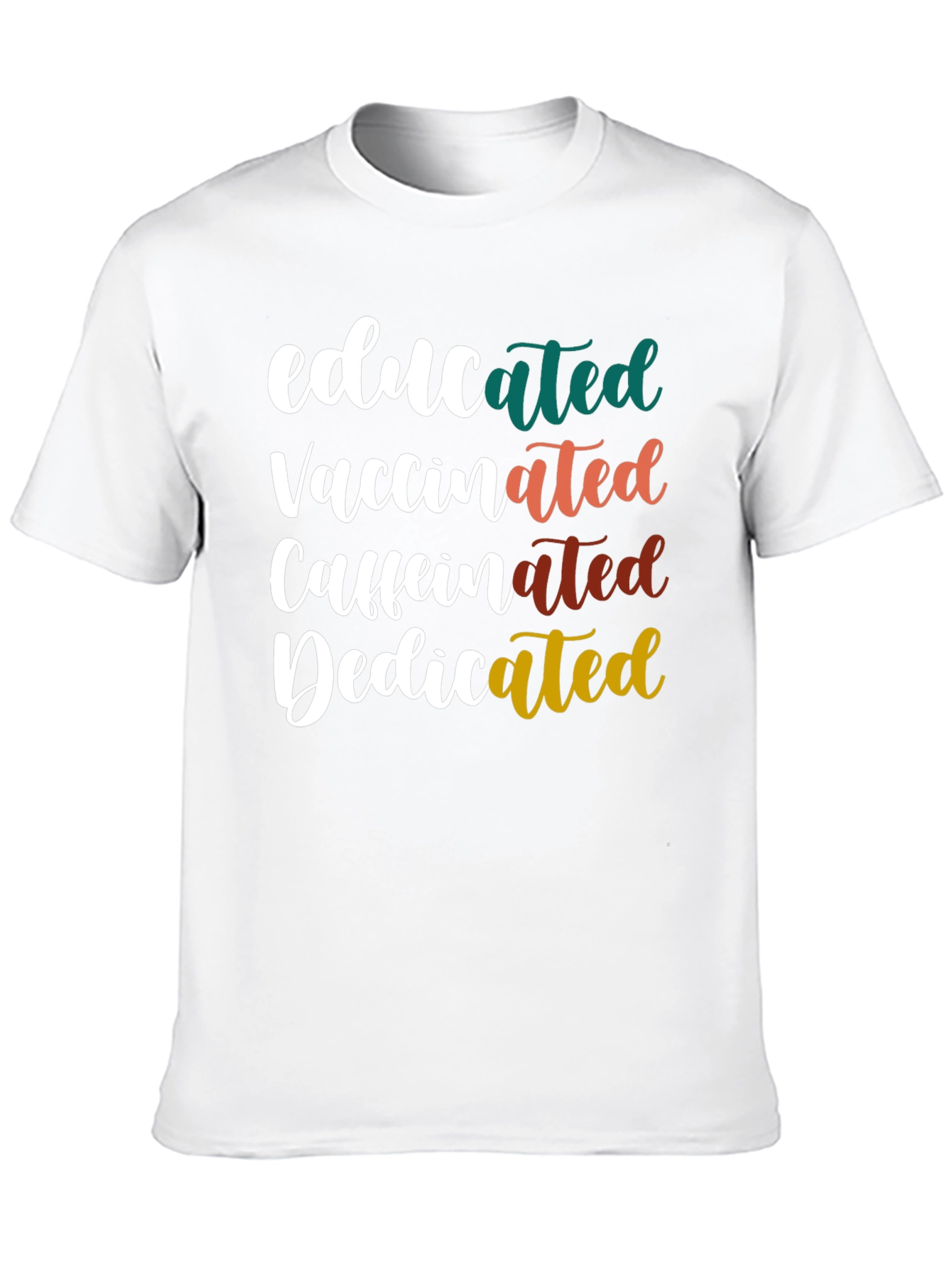 Educated Vaccinated Caffeinated Dedicated Tee
