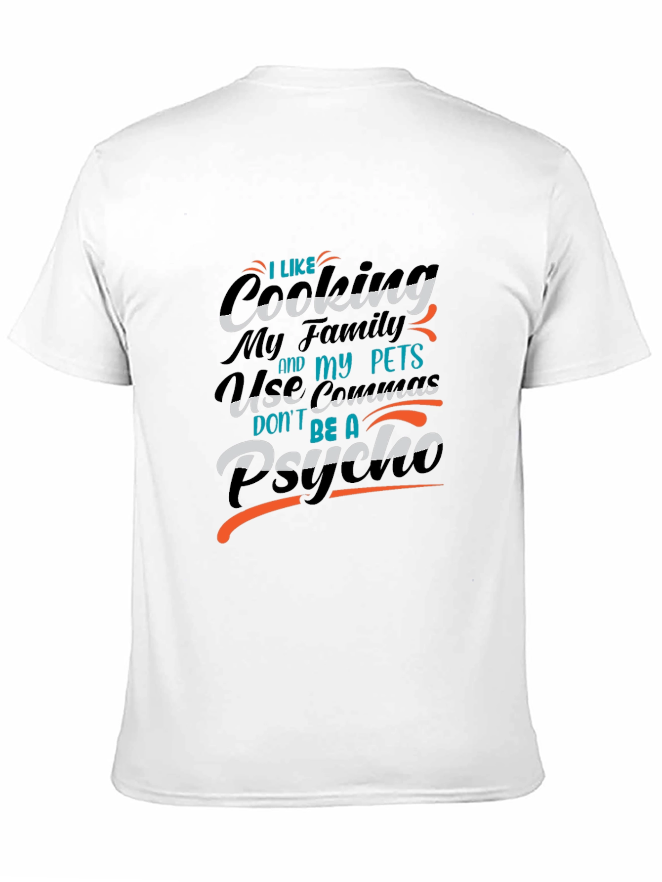 Funny Grammar T-Shirt - I Like Cooking My Family