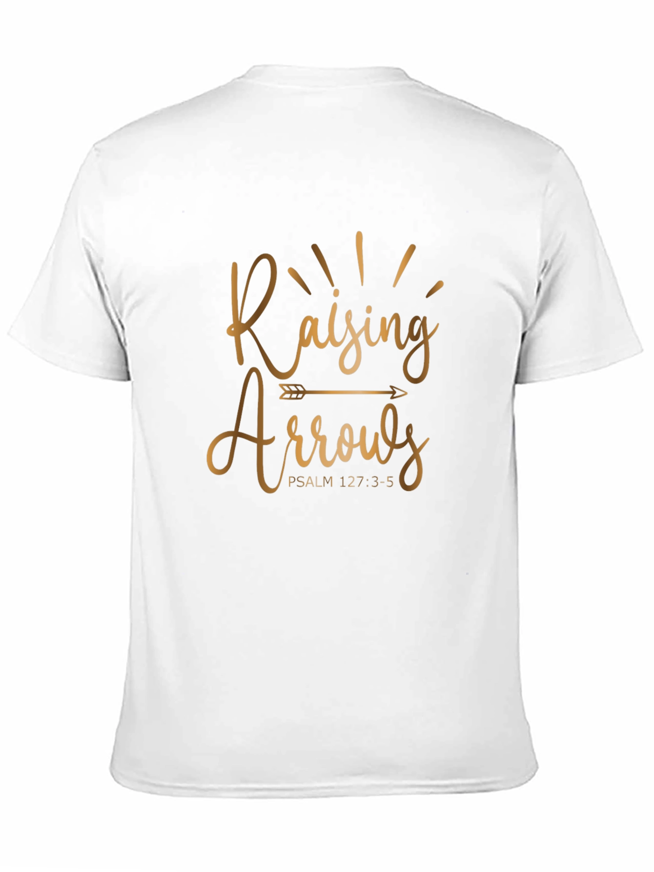 Raising Arrows T-Shirt - Psalm 127:3-5 - Christian Apparel