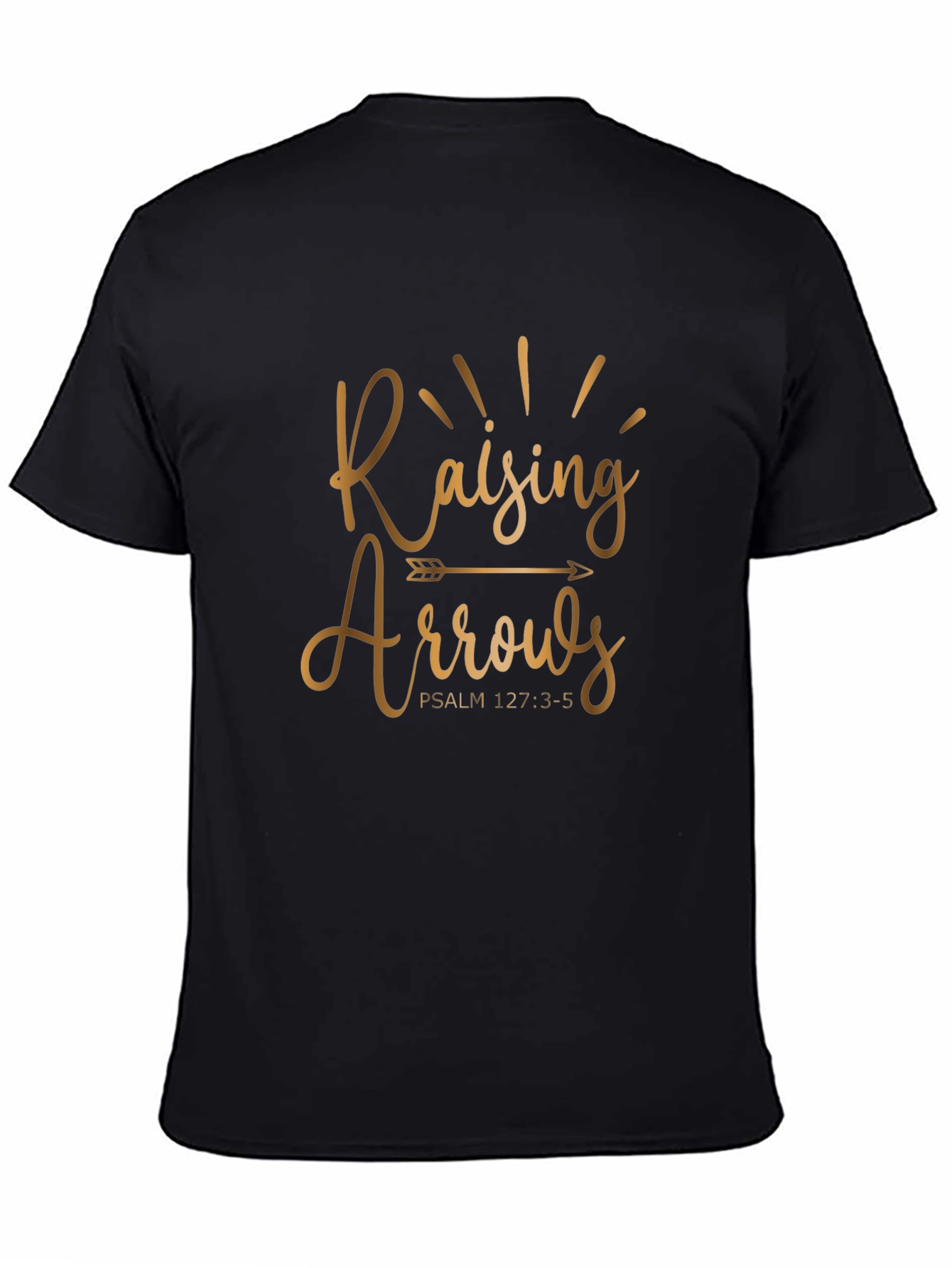 Raising Arrows T-Shirt - Psalm 127:3-5 - Christian Apparel