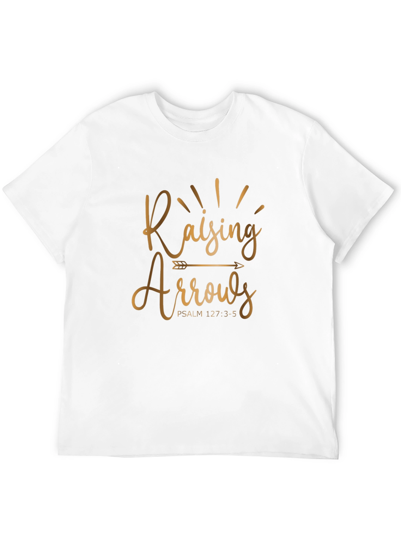 Raising Arrows T-Shirt - Psalm 127:3-5 - Christian Apparel