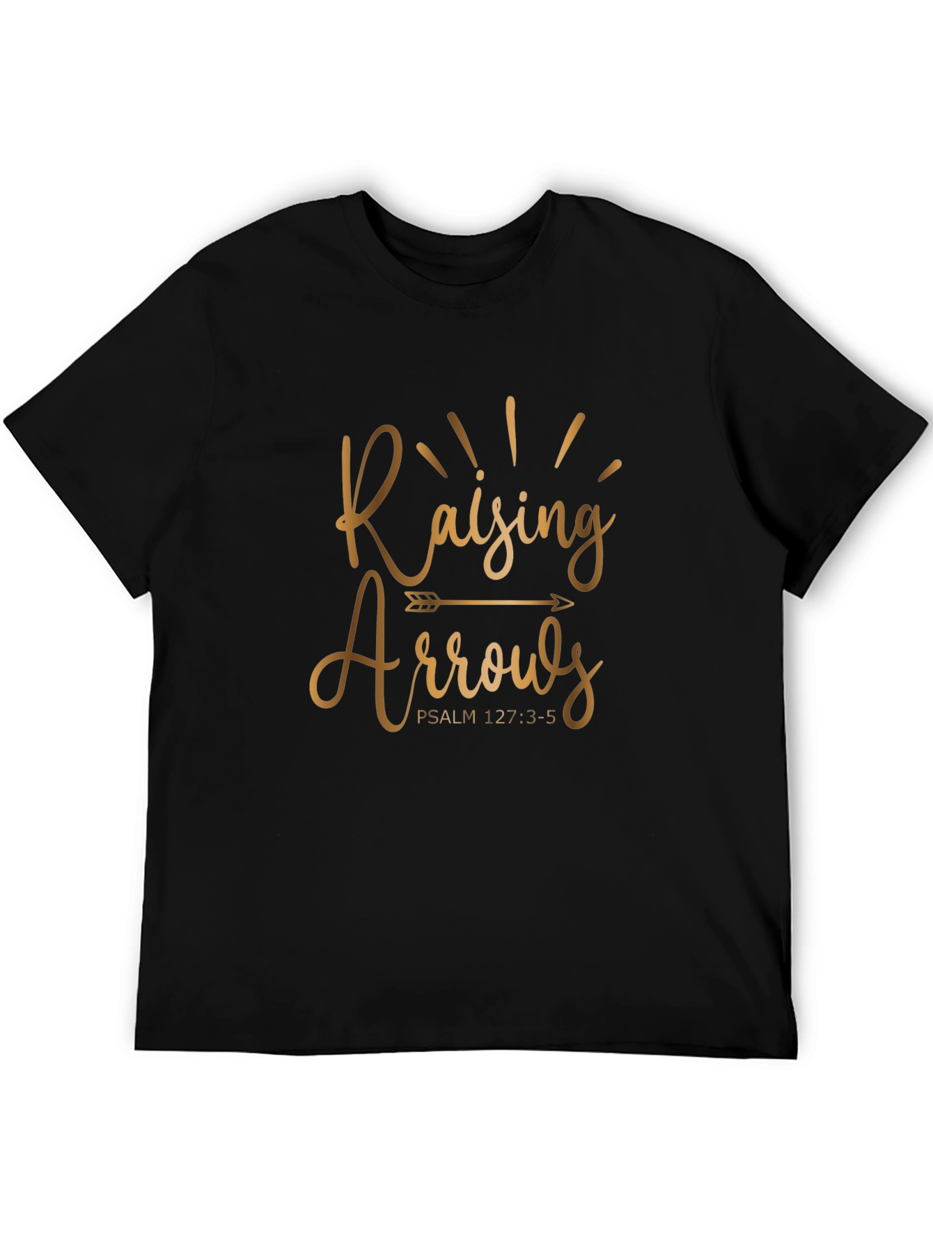 Raising Arrows T-Shirt - Psalm 127:3-5 - Christian Apparel