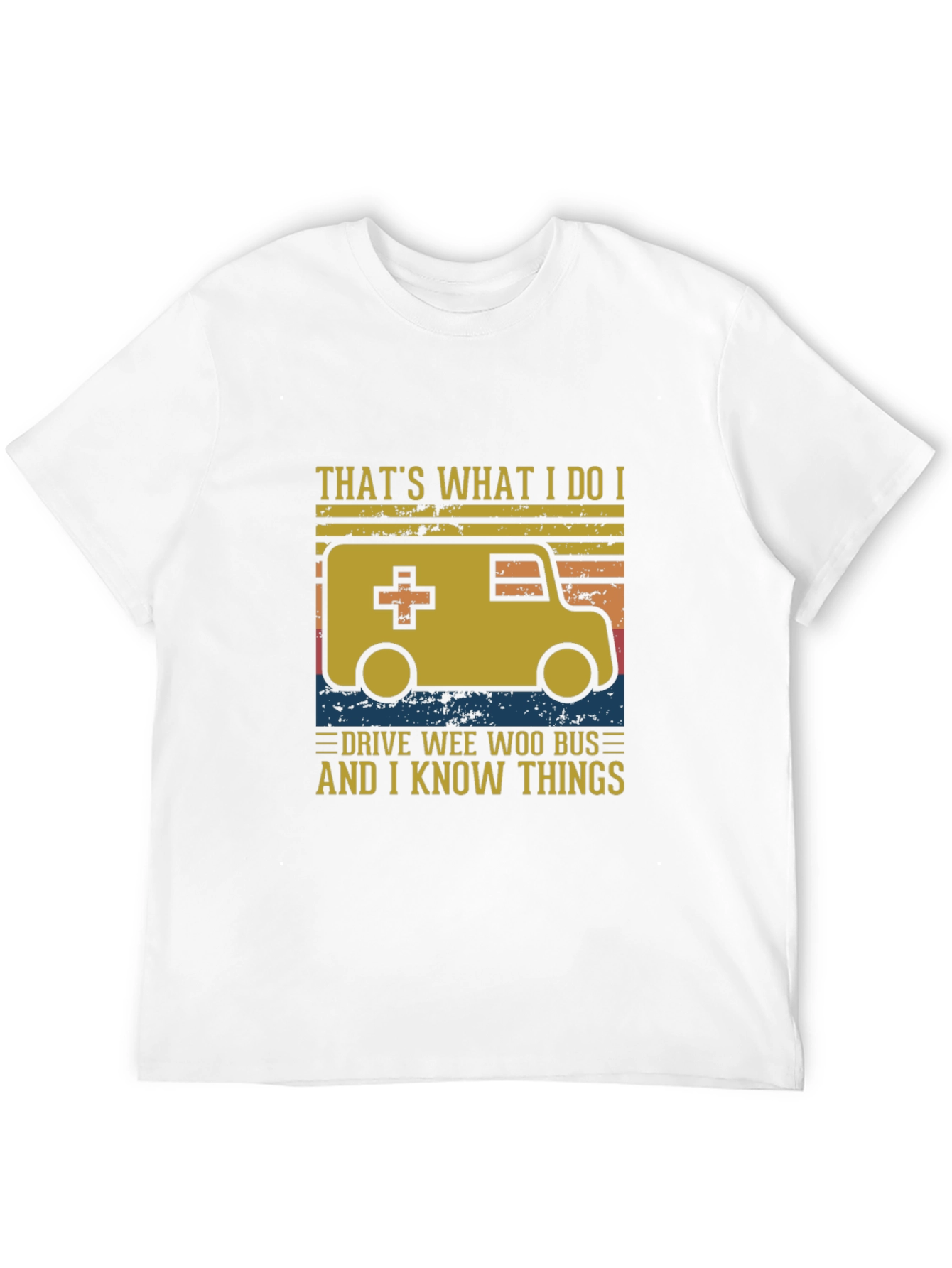 Thats What I Do Ambulance T-Shirt
