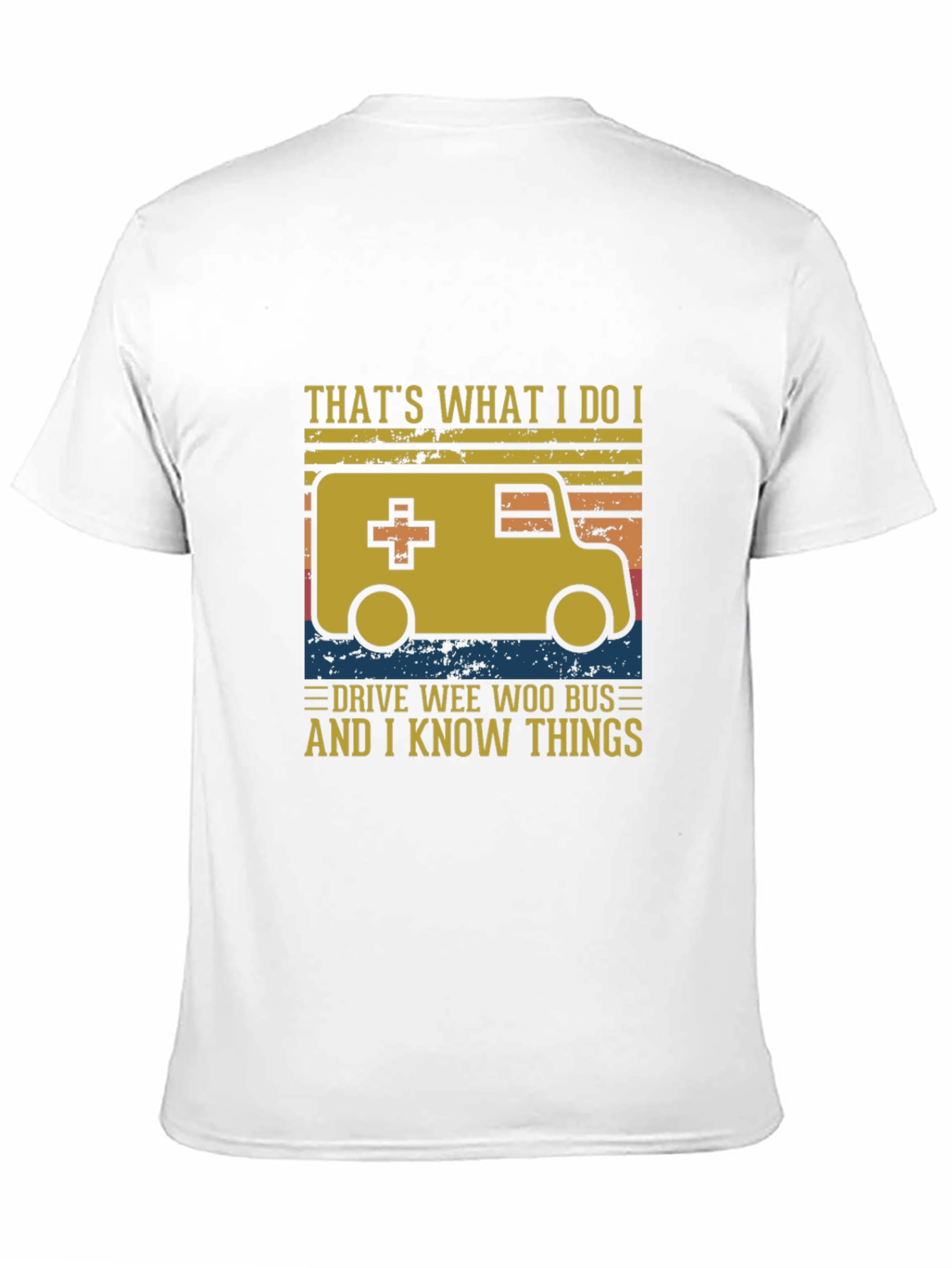Thats What I Do Ambulance T-Shirt