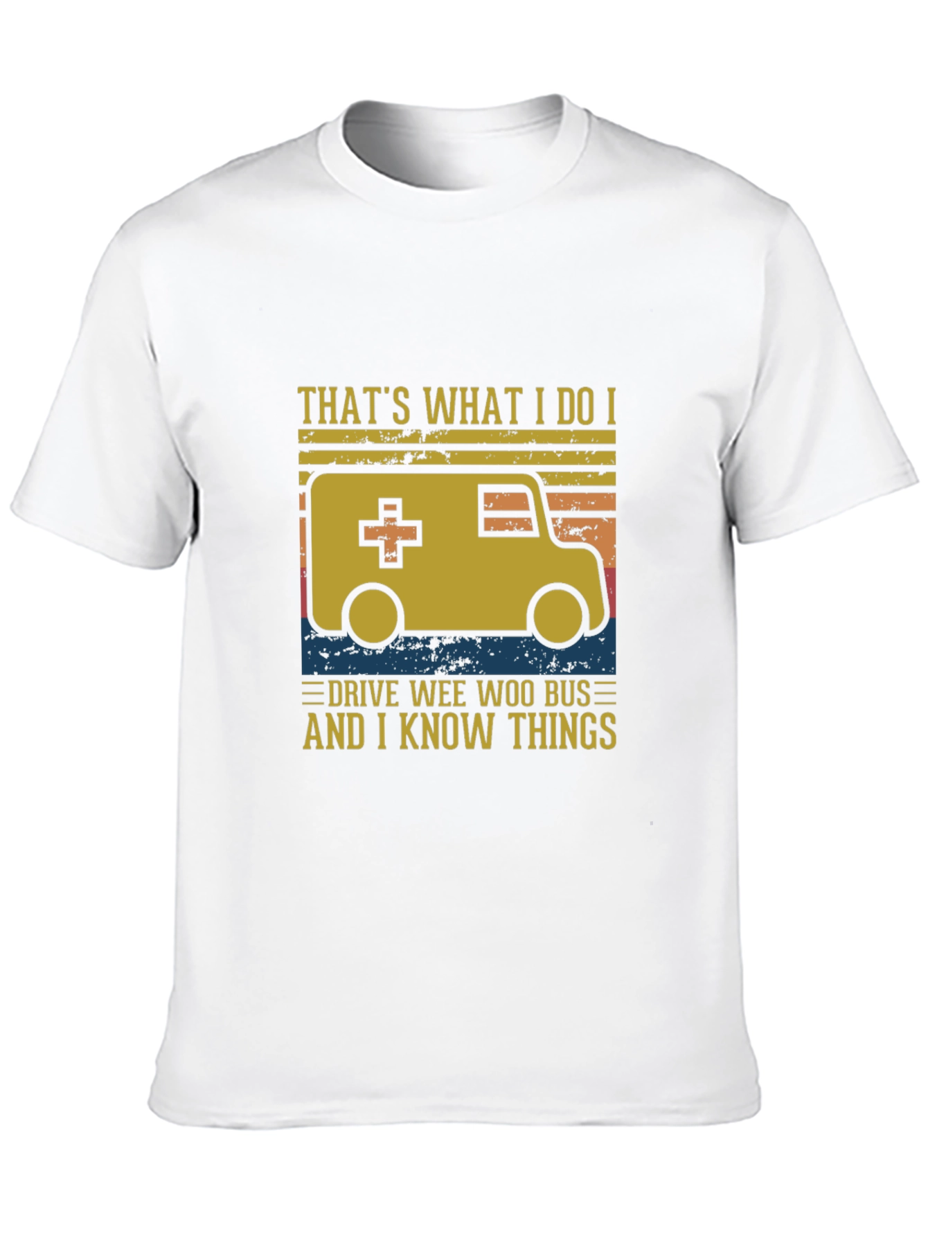 Thats What I Do Ambulance T-Shirt