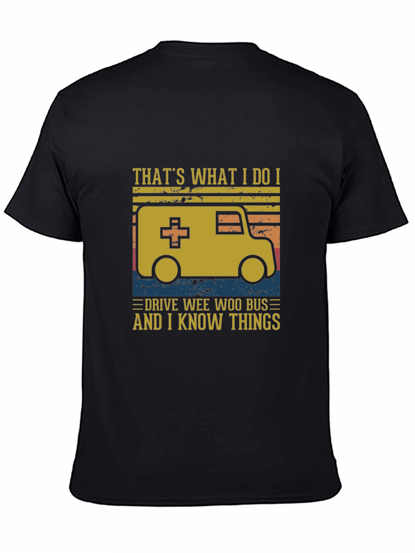 Thats What I Do Ambulance T-Shirt