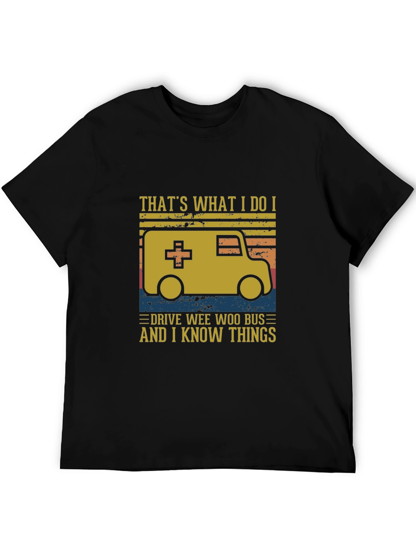 Thats What I Do Ambulance T-Shirt