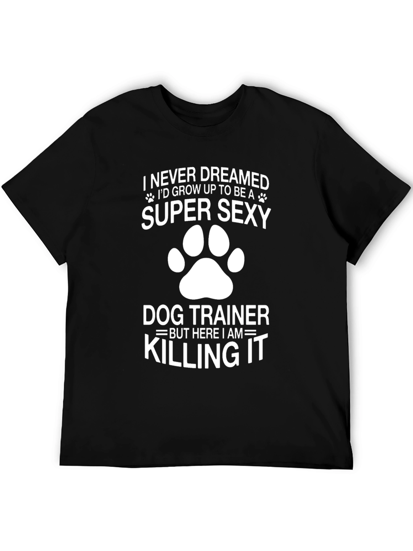 Super Sexy Dog Trainer Graphic Tee