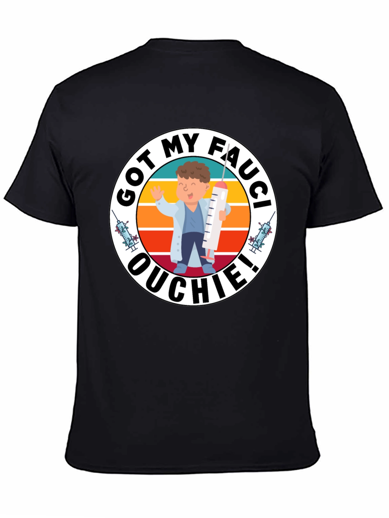 Got My Fauci Ouchie T-Shirt