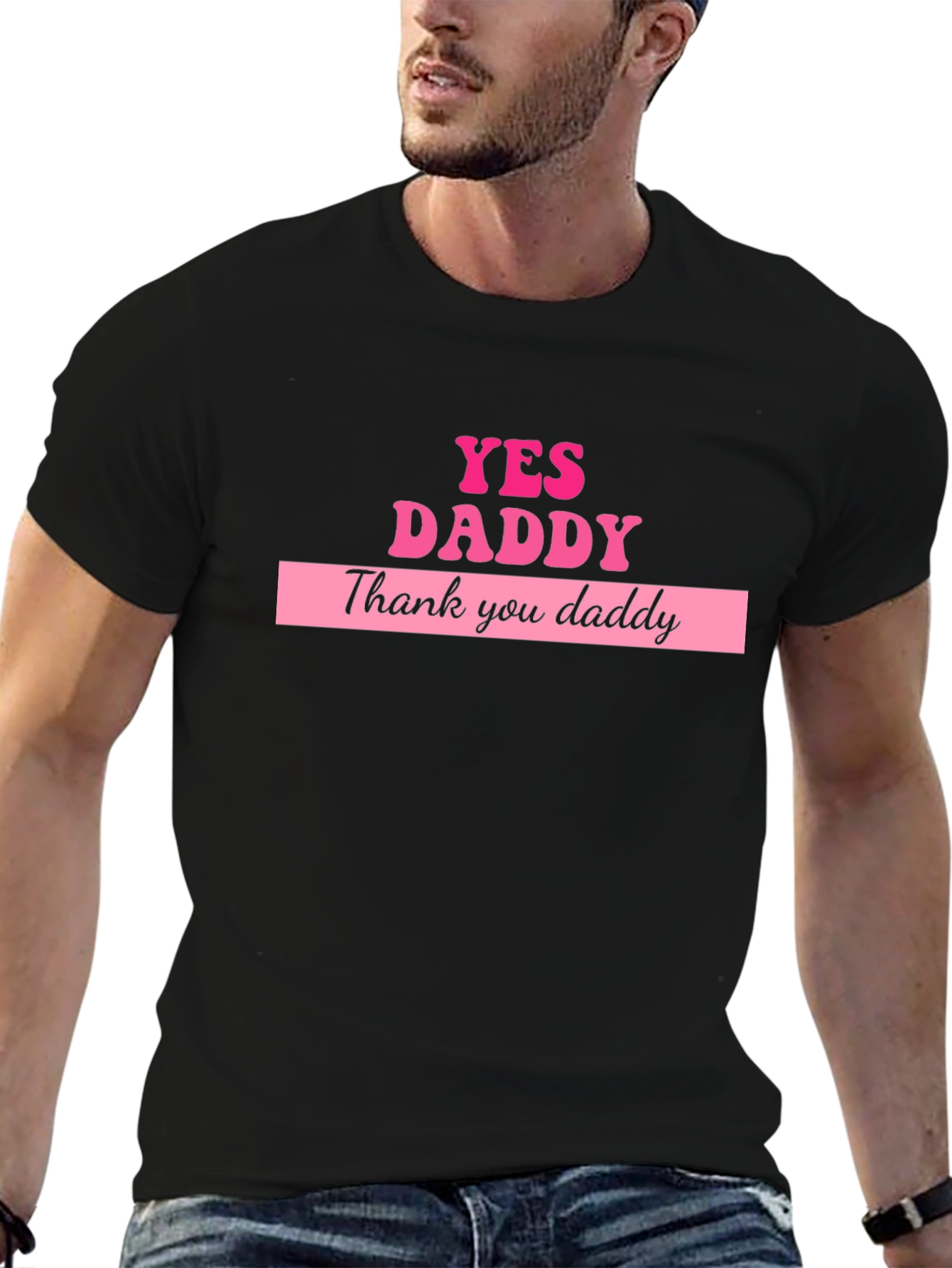 Yes Daddy T-Shirt - Bold Graphic Tee