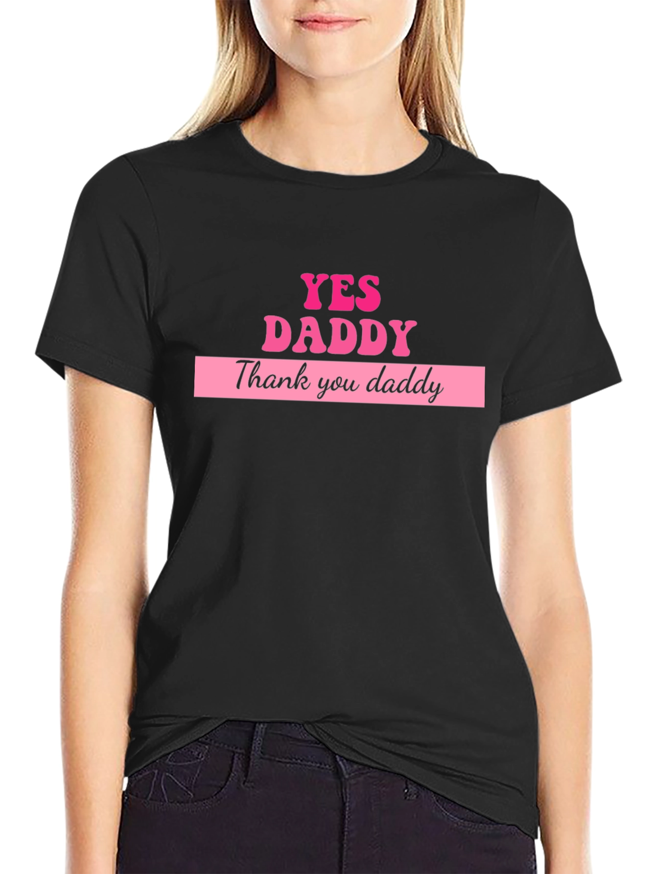 Yes Daddy T-Shirt - Bold Graphic Tee