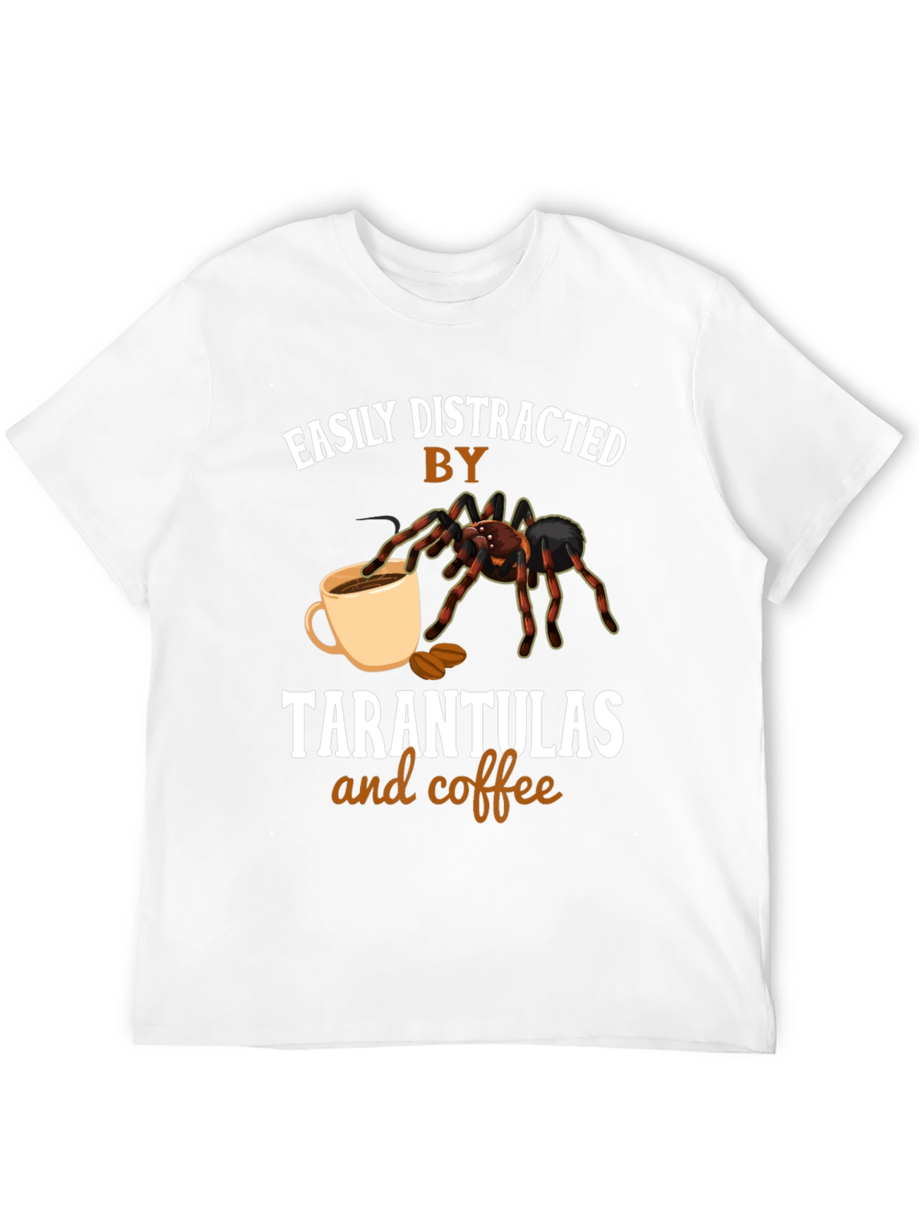 Easily Distracted By Tarantulas and Coffee T-Shirt