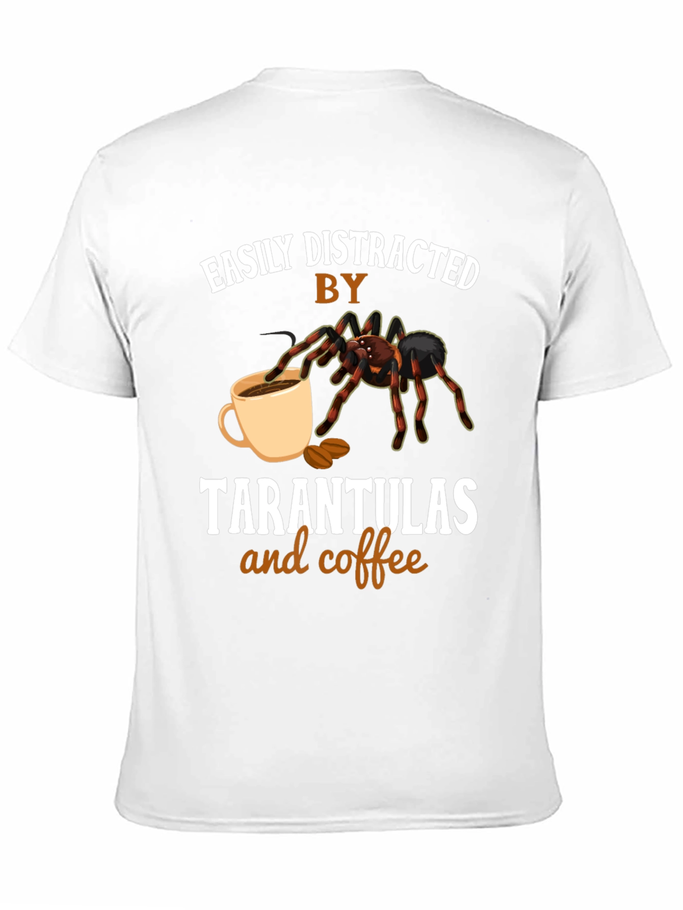 Easily Distracted By Tarantulas and Coffee T-Shirt