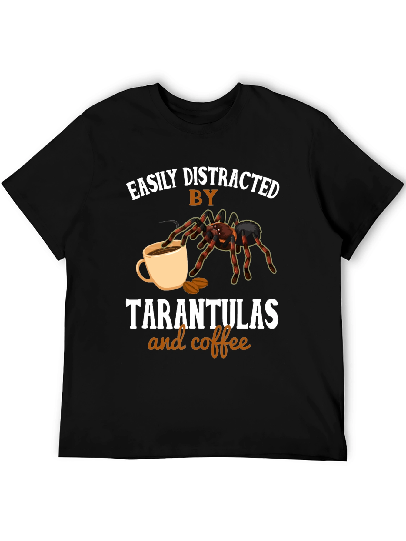 Easily Distracted By Tarantulas and Coffee T-Shirt