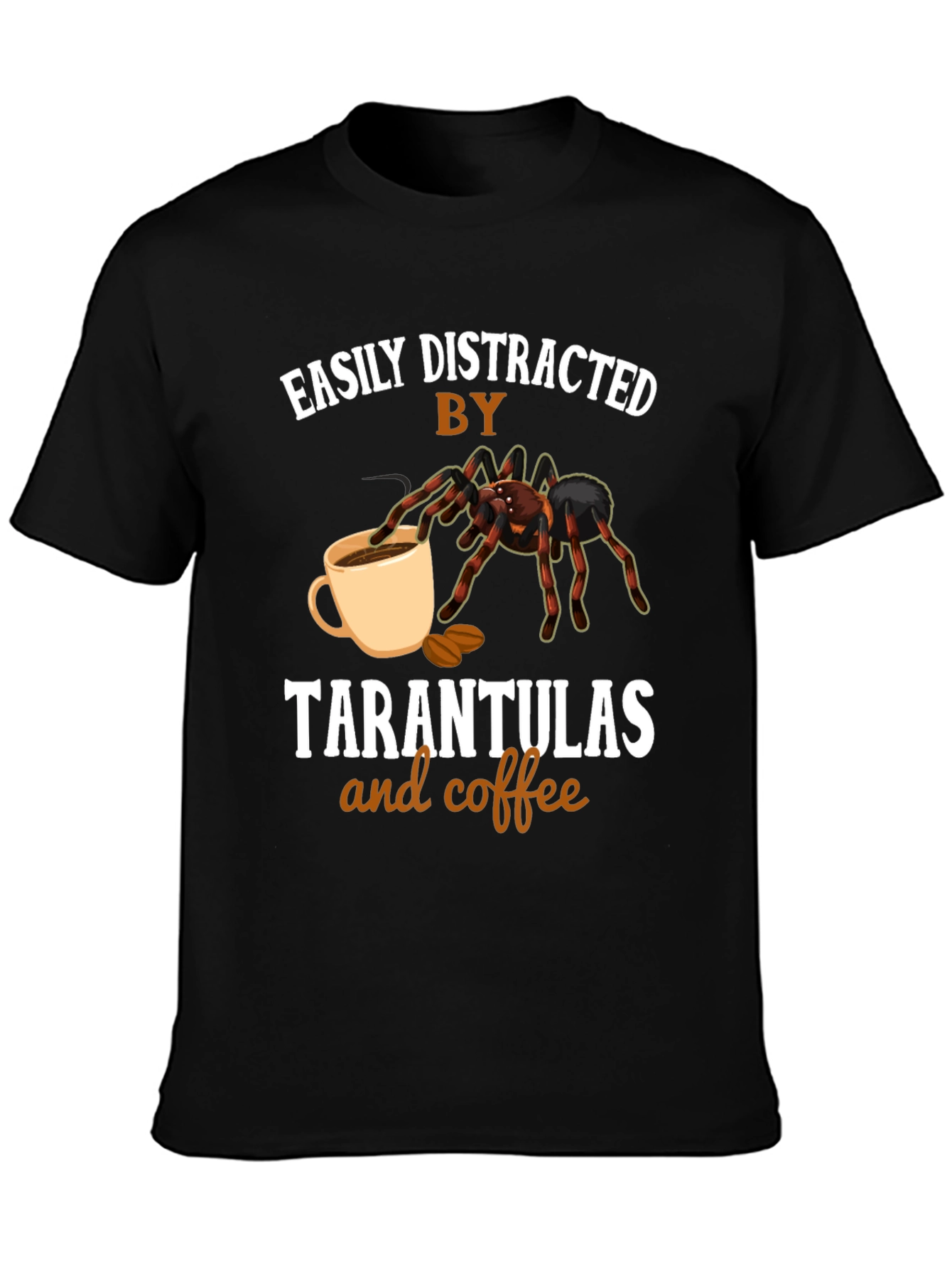 Easily Distracted By Tarantulas and Coffee T-Shirt
