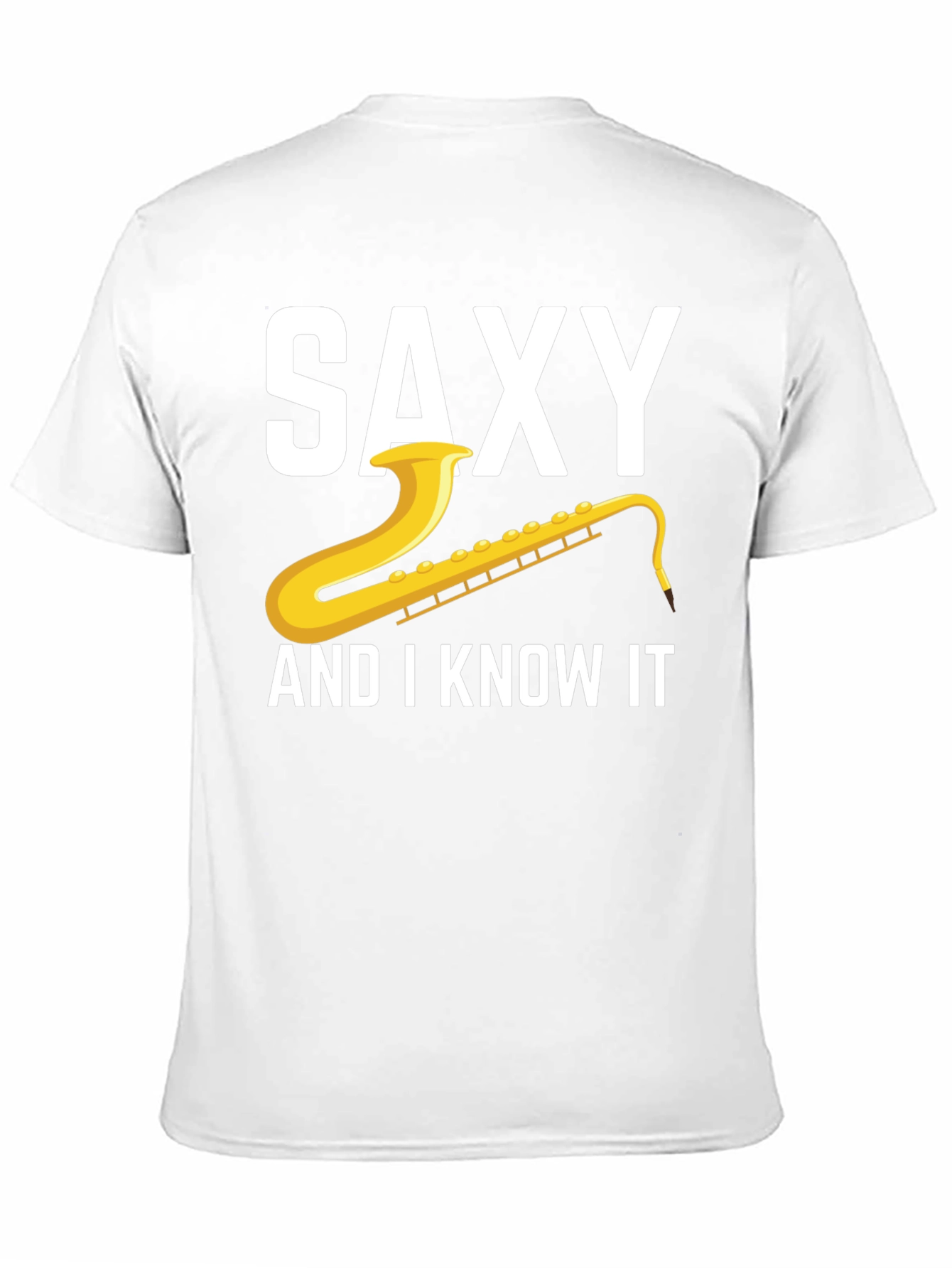 Saxy And I Know It T-Shirt