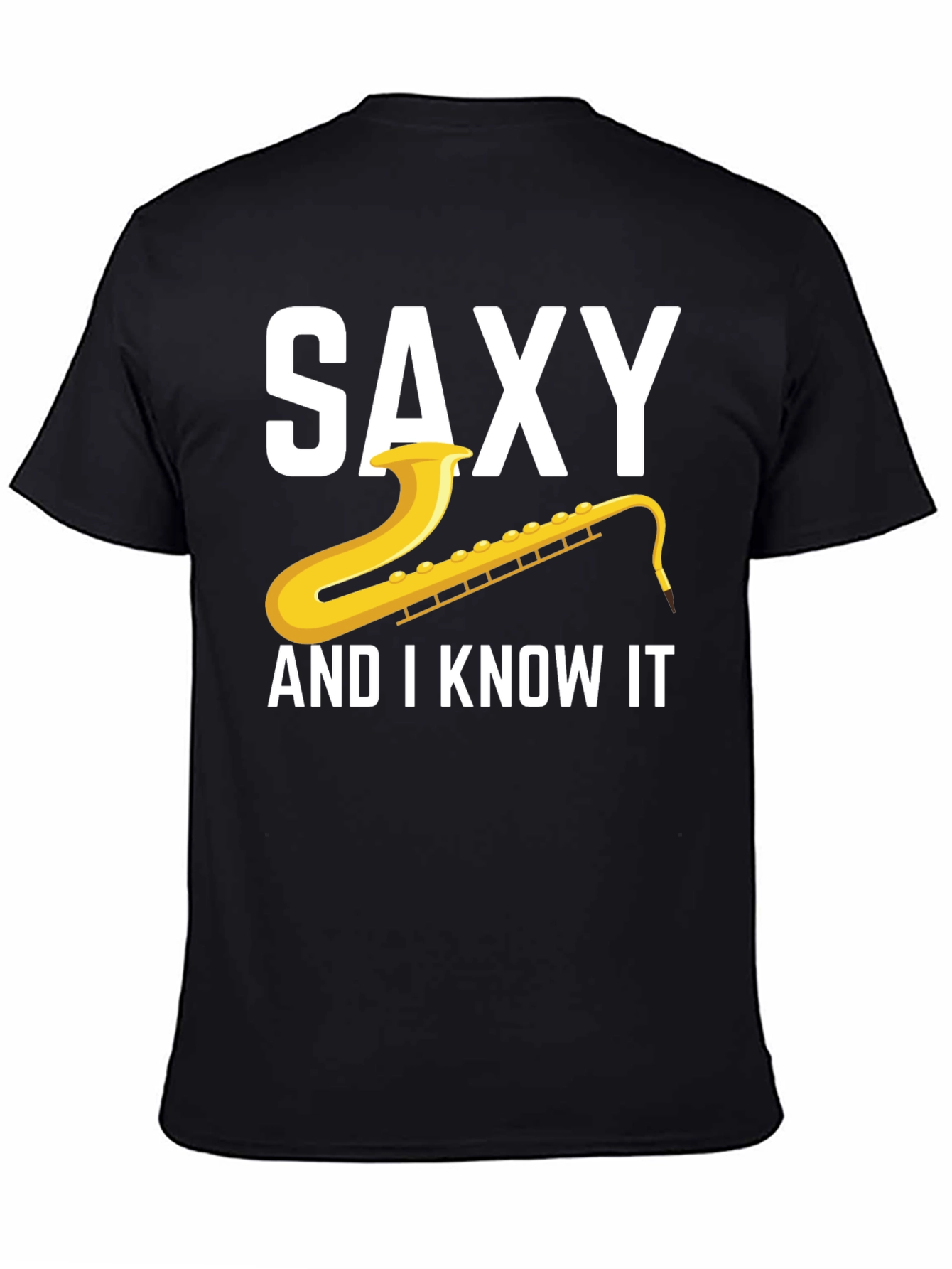 Saxy And I Know It T-Shirt