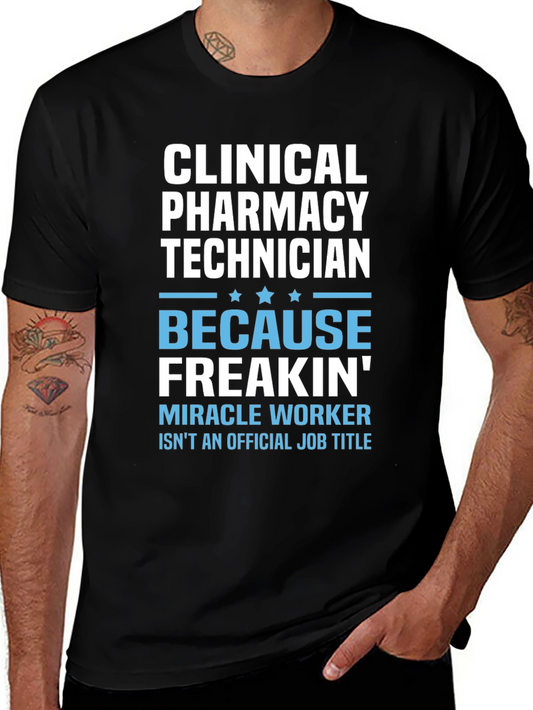 Clinical Pharmacy Technician T-Shirt - Miracle Worker