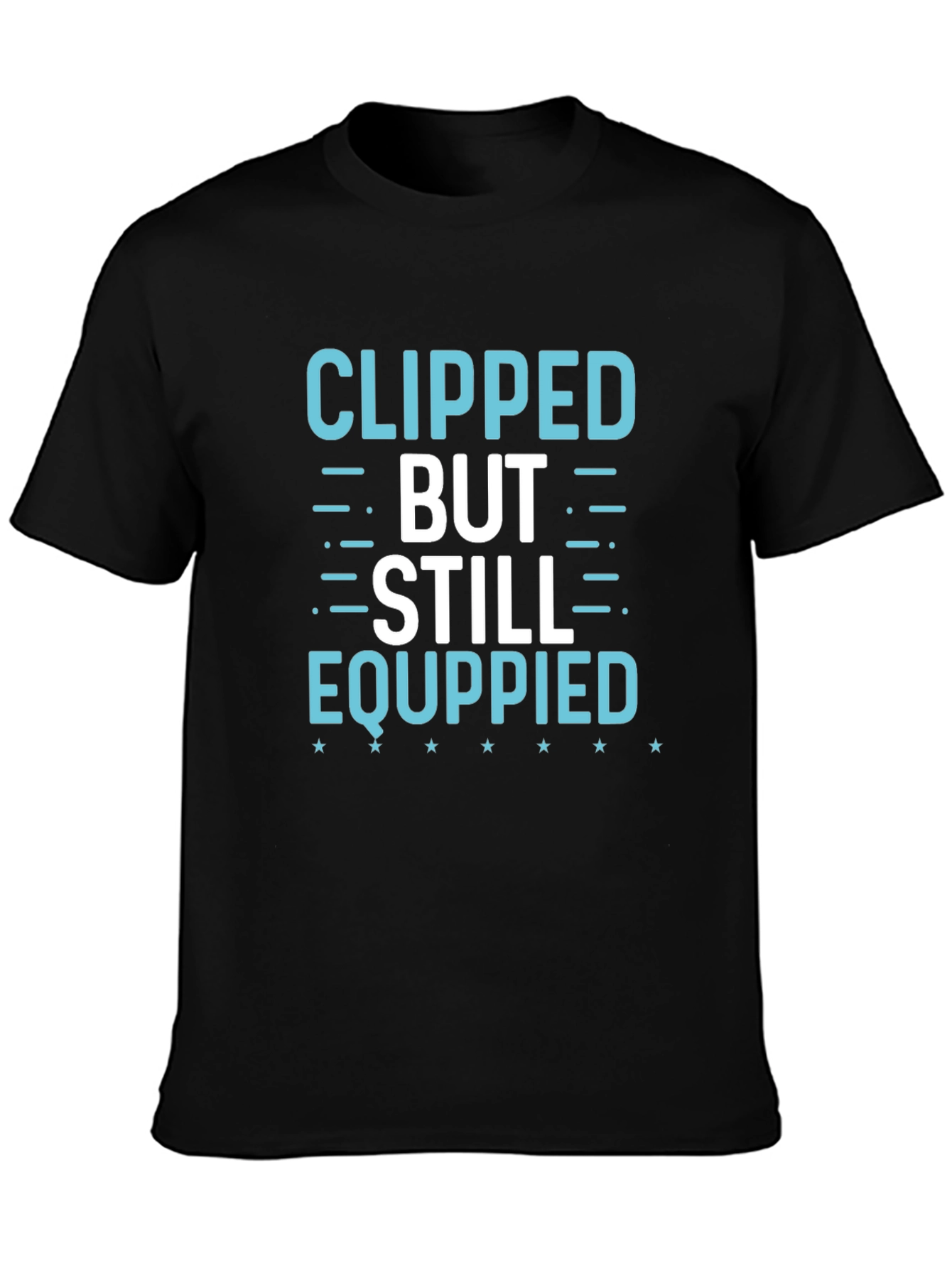 Clipped But Still Equippied Black Graphic Tee