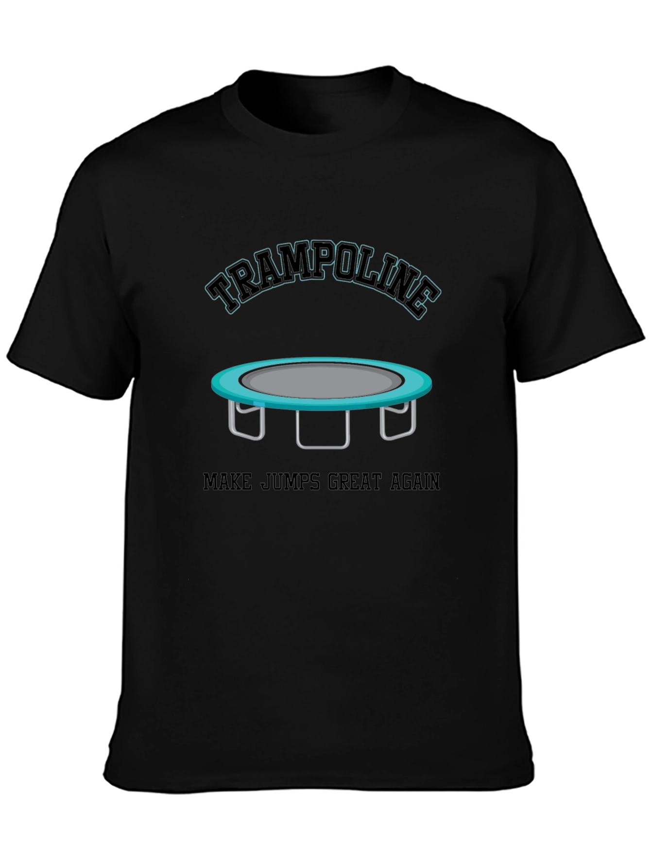 Trampoline Make Jumps Great Again Black T-Shirt