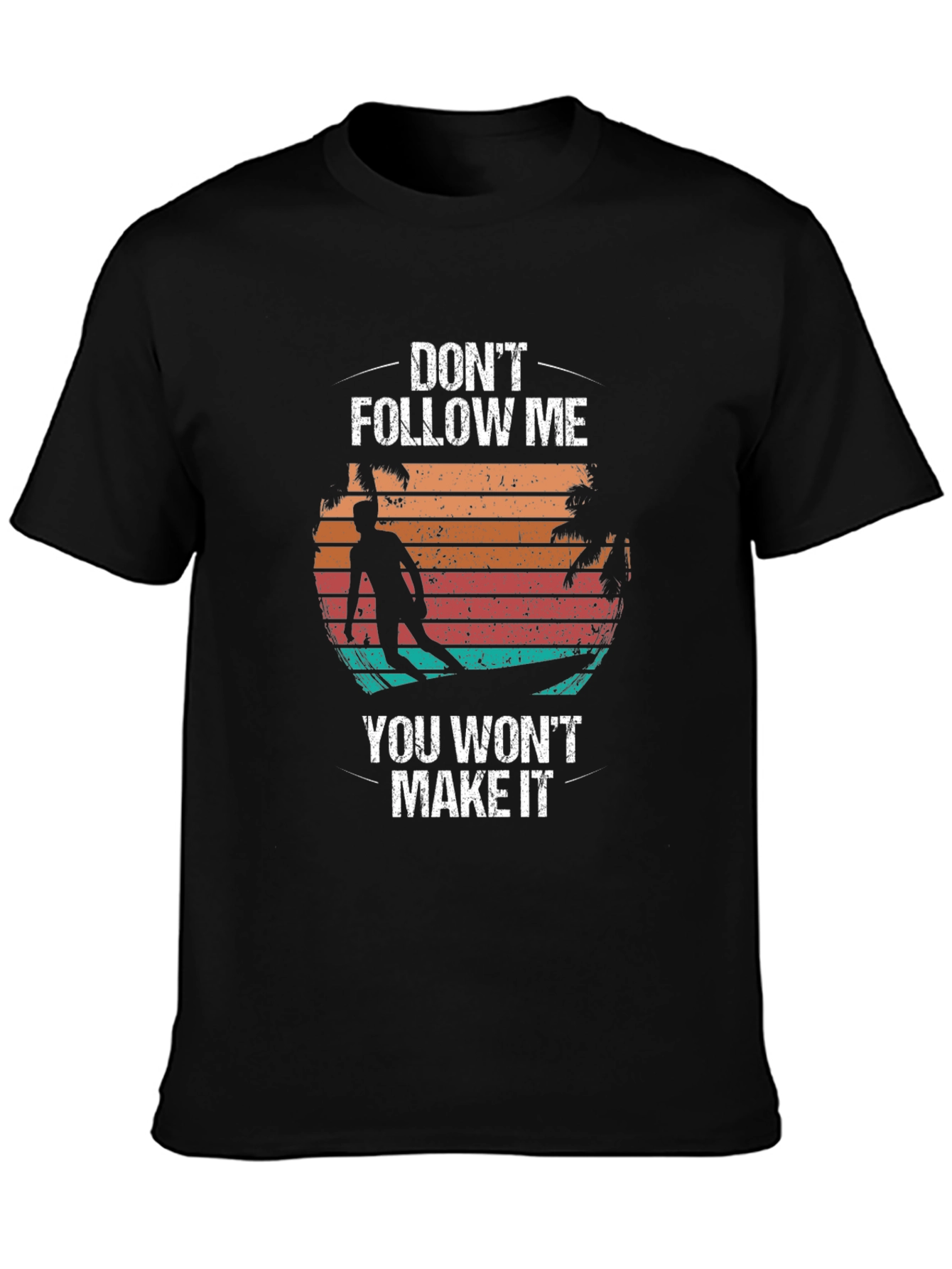 Dont Follow Me Surfer Tee