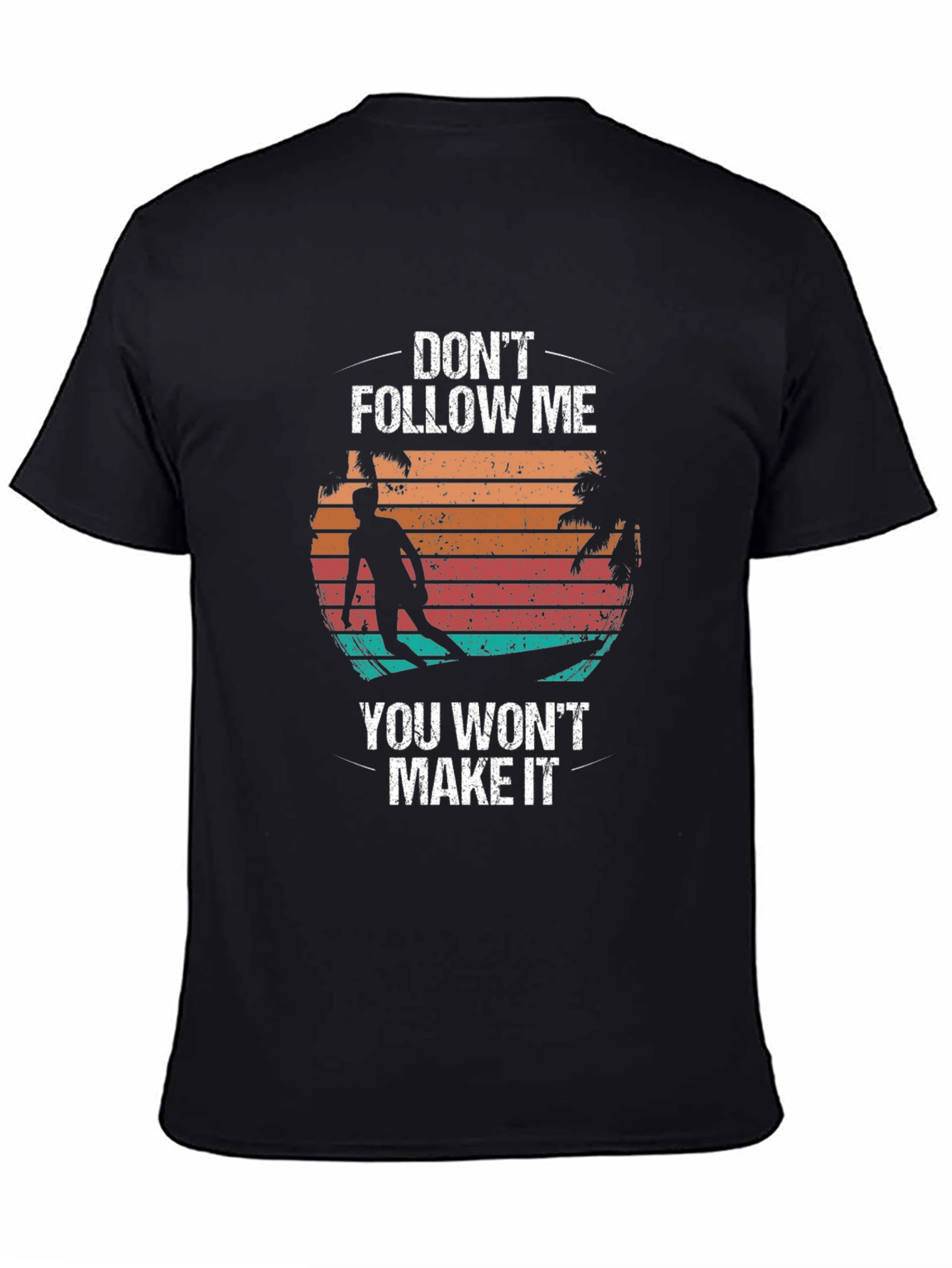 Dont Follow Me Surfer Tee