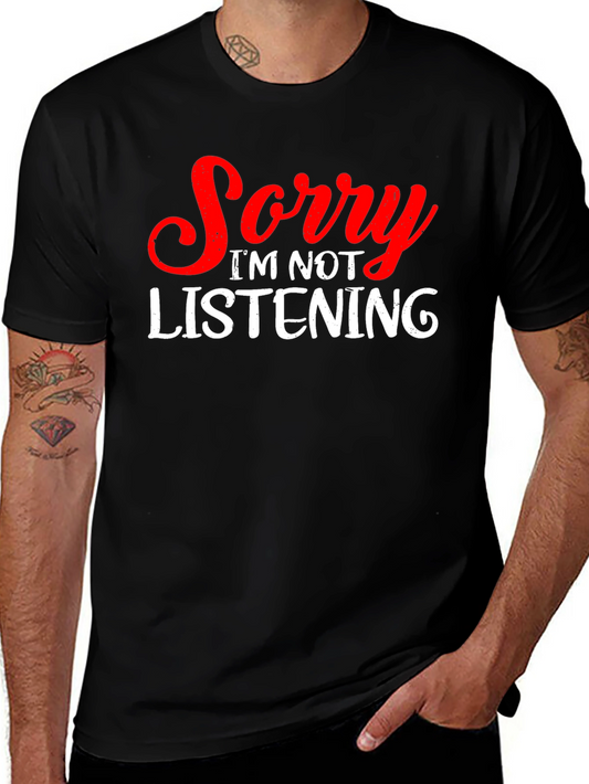 Funny Sorry Im Not Listening Graphic T-Shirt