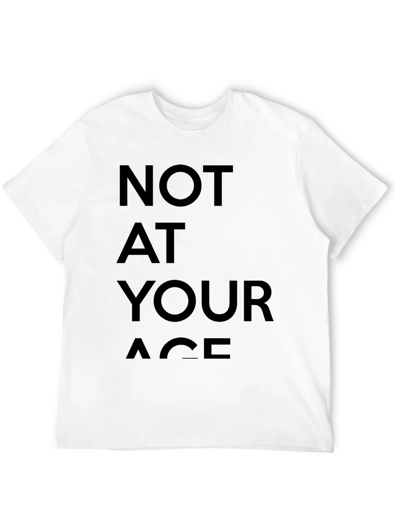Not At Your Age Black Graphic T-Shirt