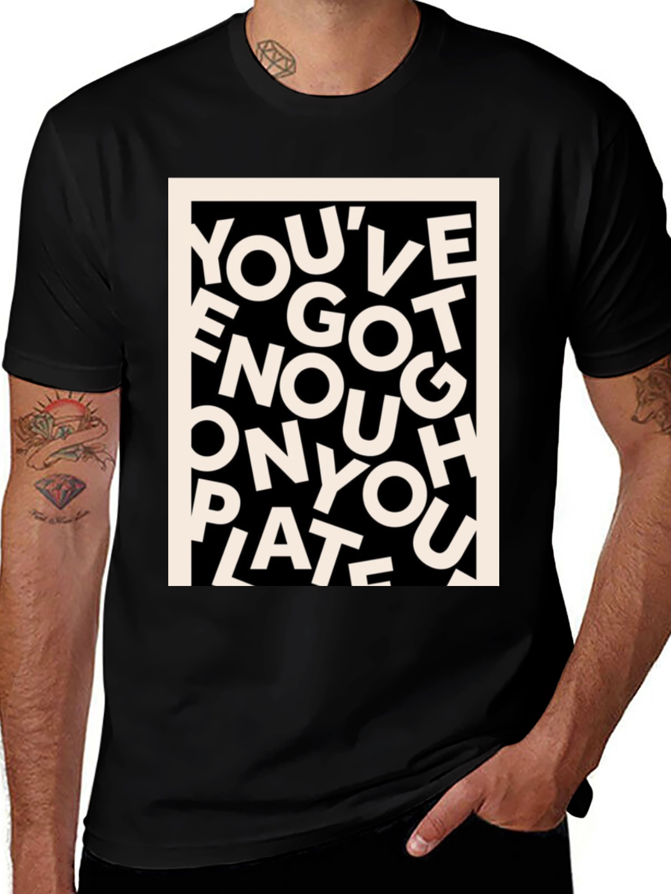 Youve Got Enough On Your Plate T-Shirt