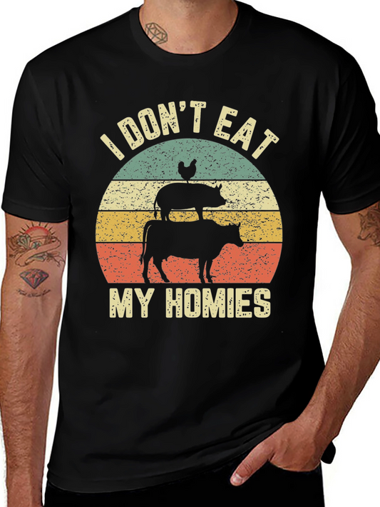 Vegan T-Shirt: I Dont Eat My Homies