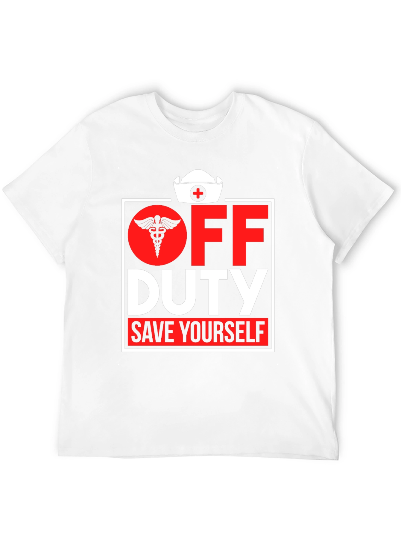 Off Duty Nurse Graphic Tee - Save Yourself!