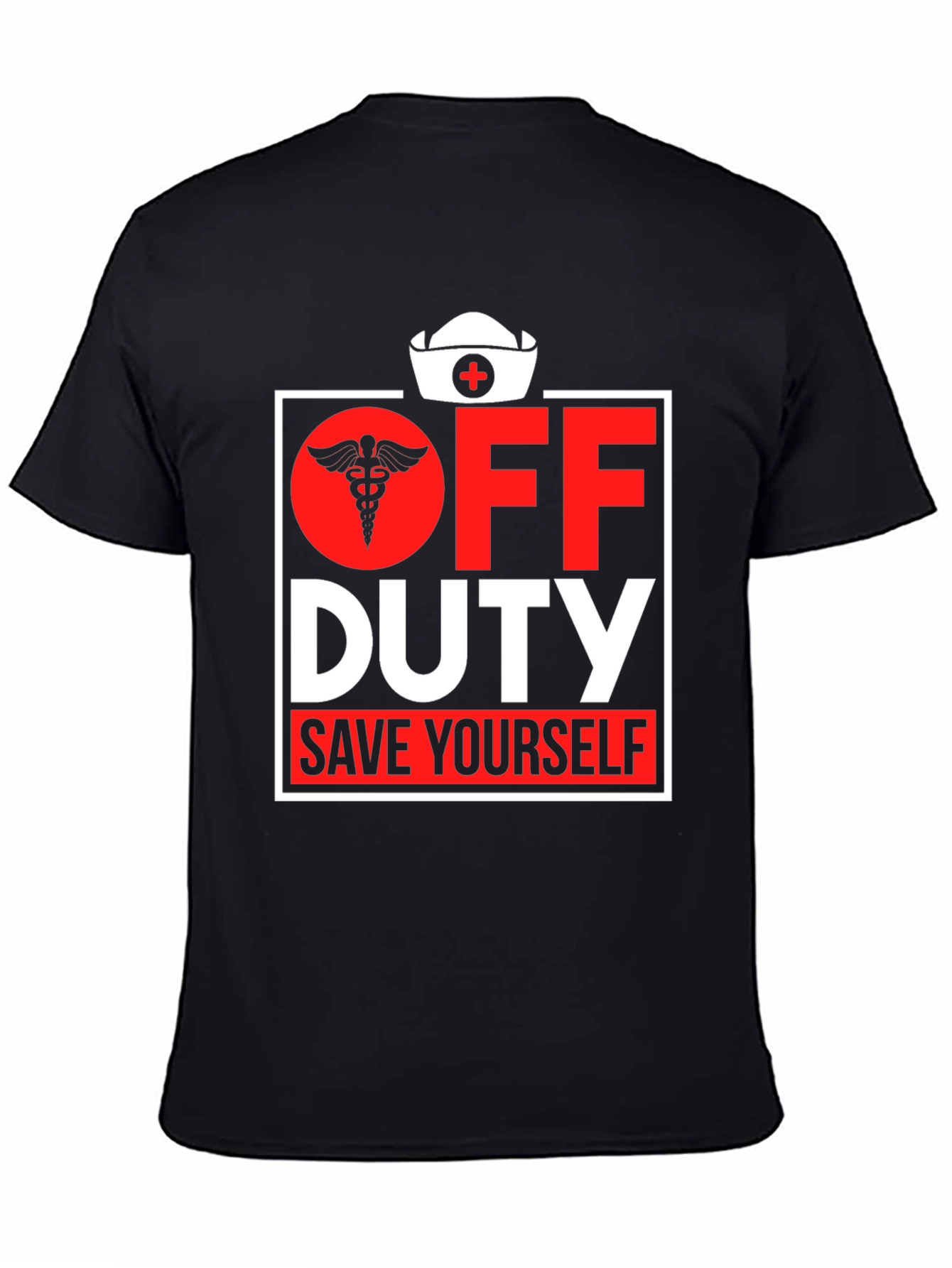 Off Duty Nurse Graphic Tee - Save Yourself!