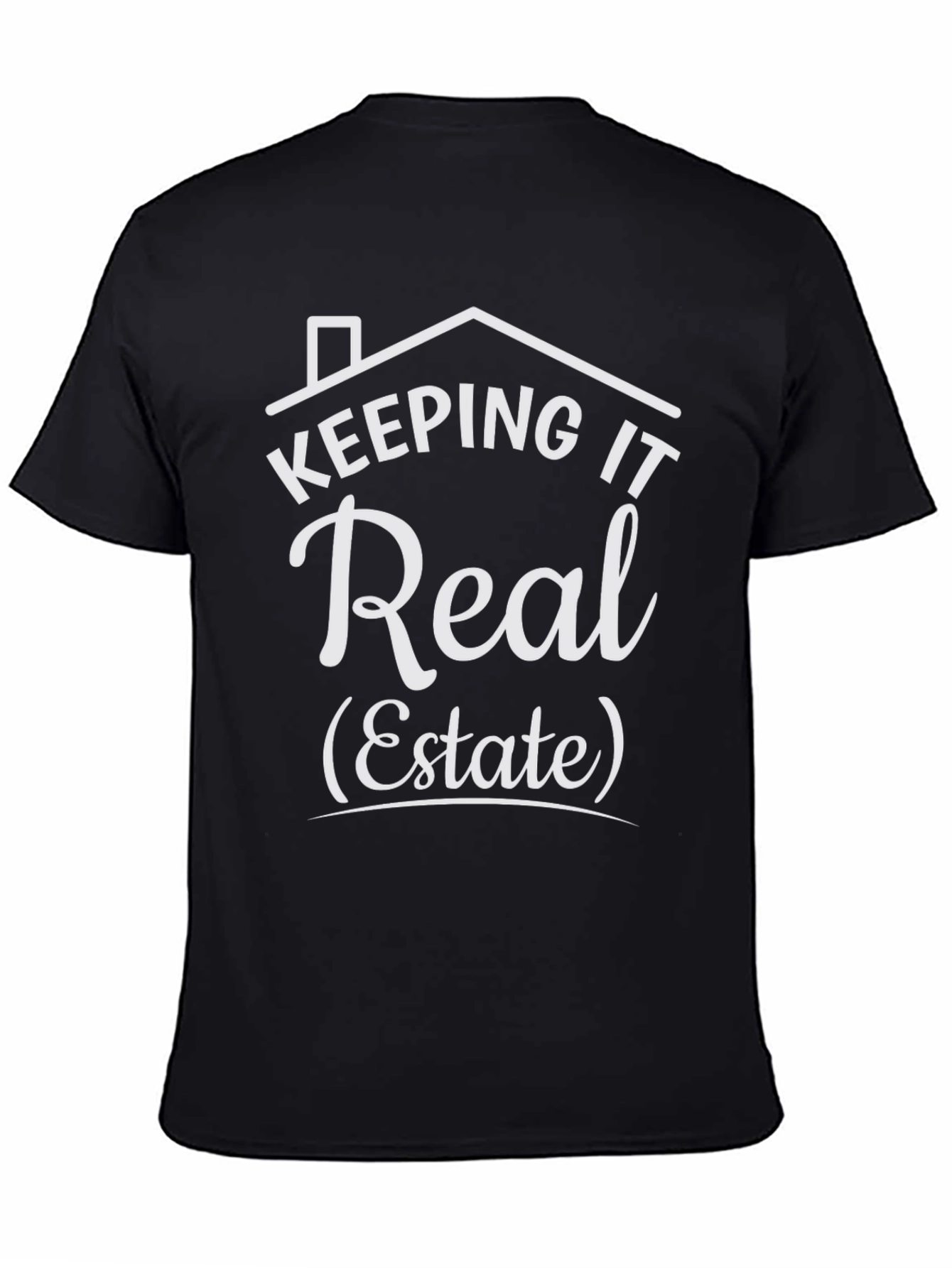 Keeping It Real Estate Graphic Tee