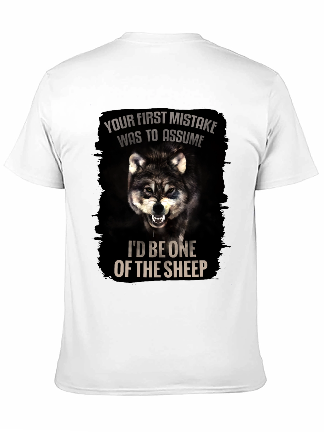 Wolf Graphic T-Shirt: Your First Mistake Was To Assume