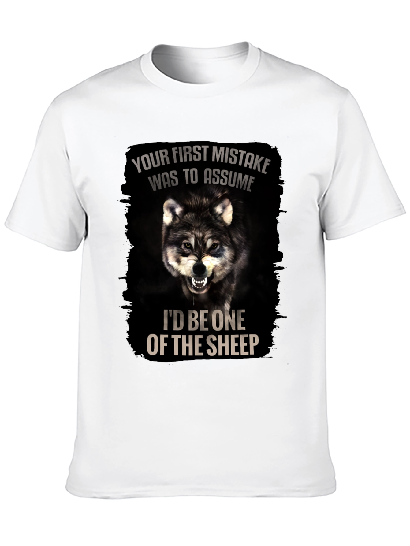 Wolf Graphic T-Shirt: Your First Mistake Was To Assume