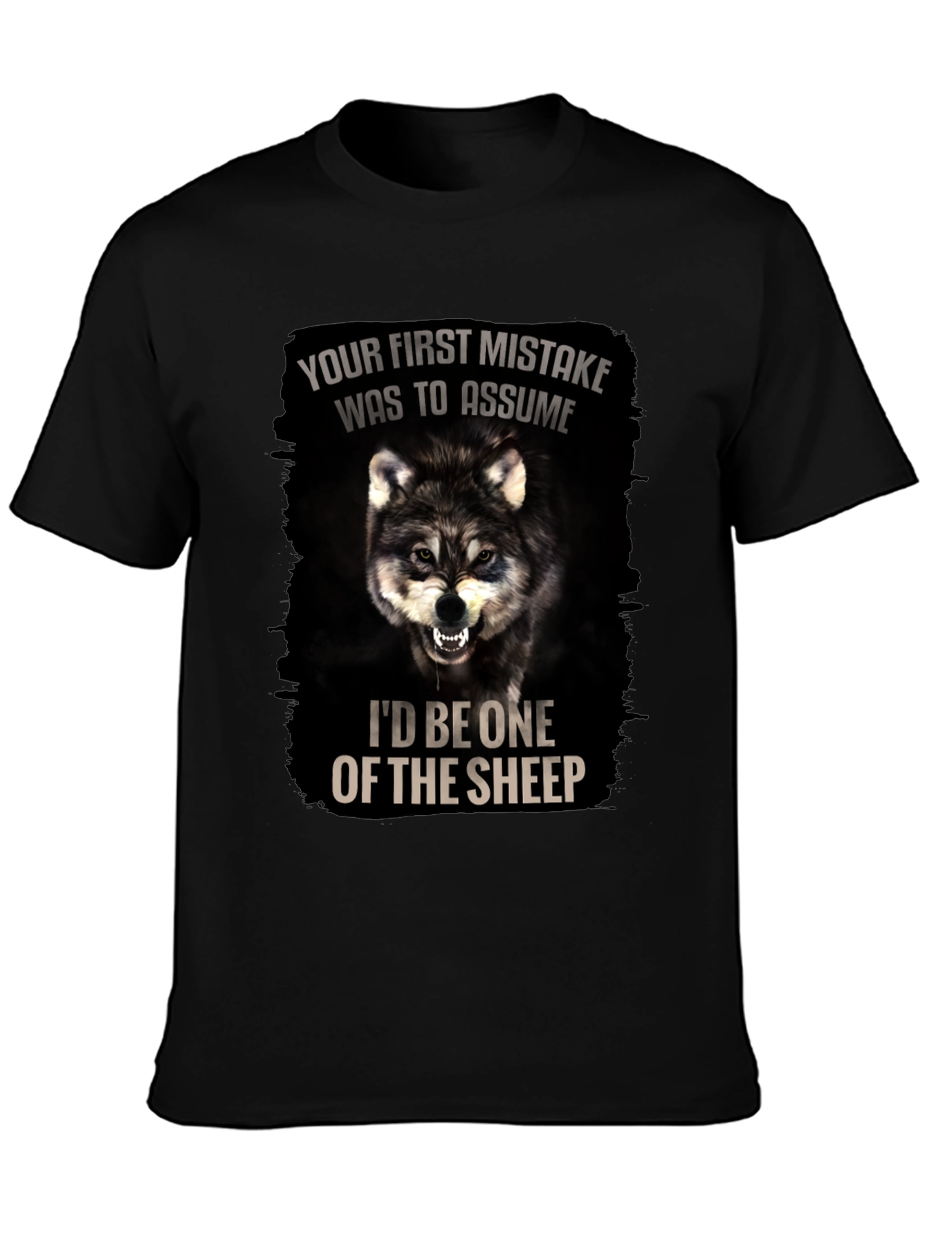 Wolf Graphic T-Shirt: Your First Mistake Was To Assume
