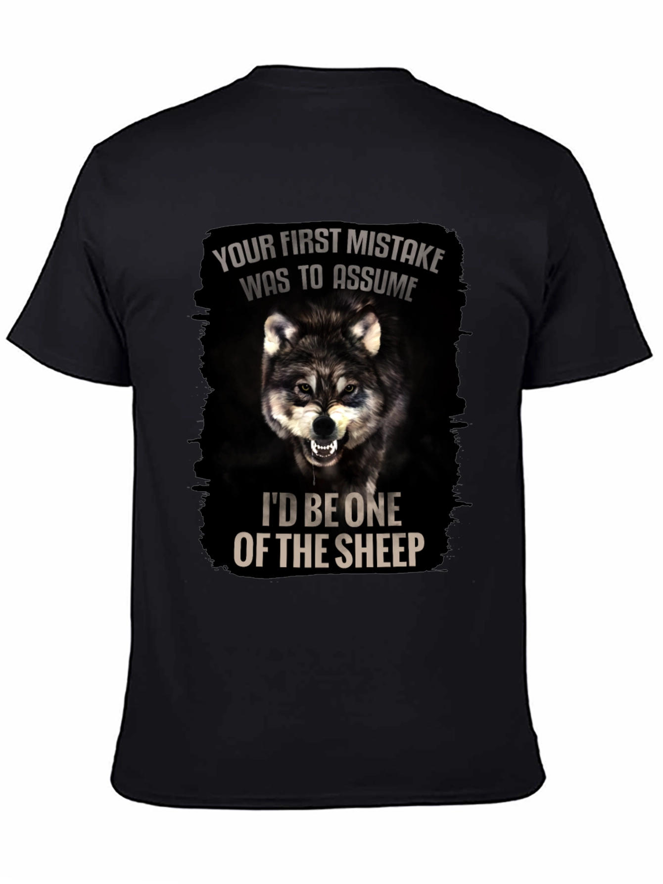 Wolf Graphic T-Shirt: Your First Mistake Was To Assume