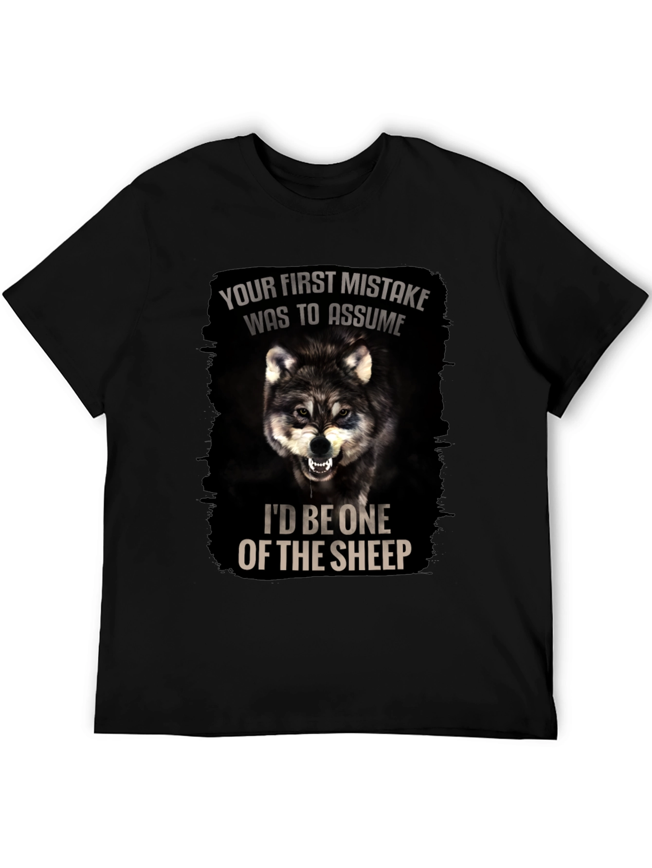 Wolf Graphic T-Shirt: Your First Mistake Was To Assume